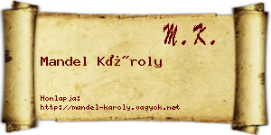 Mandel Károly névjegykártya